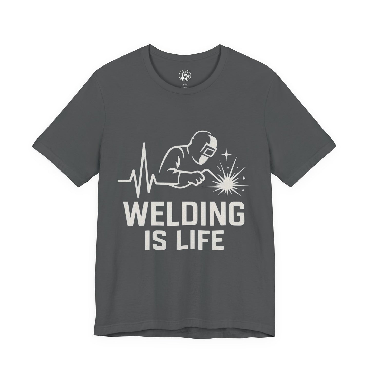 Welding is Life Unisex Jersey Tee Dark Color with White text