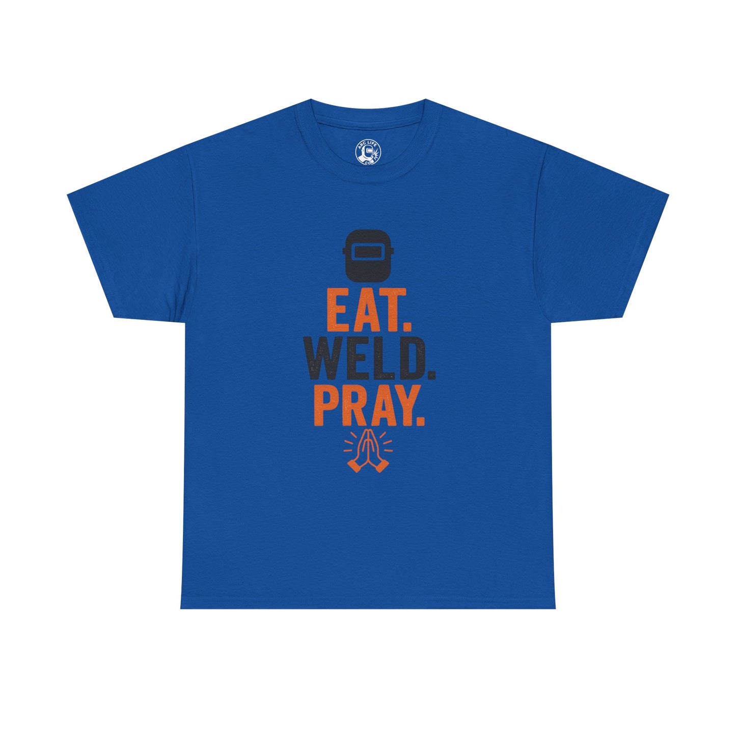 Welder's Unisex Tee, Pray Your Weld Holds Shirt, Funny Welding Gift, Welder Gift Idea, Eat Weld Pray Tee, Welder T-Shirt