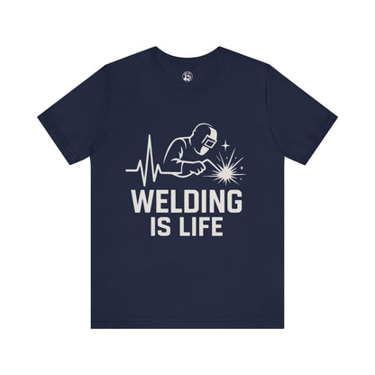 Welding is Life Unisex Jersey Tee Dark Color with White text