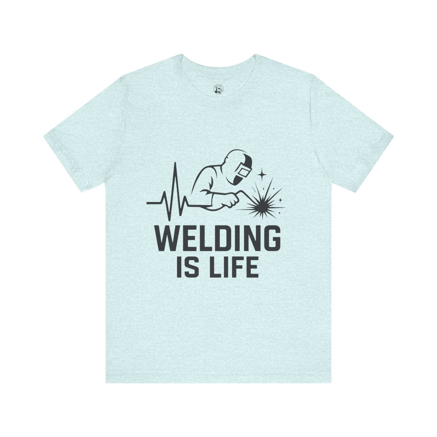 Welding is Life Unisex Jersey Tee Light Color with Black text