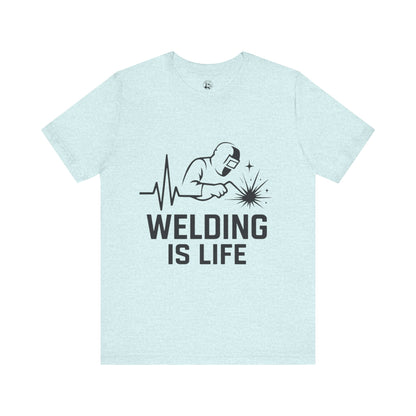 Welding is Life Unisex Jersey Tee Light Color with Black text