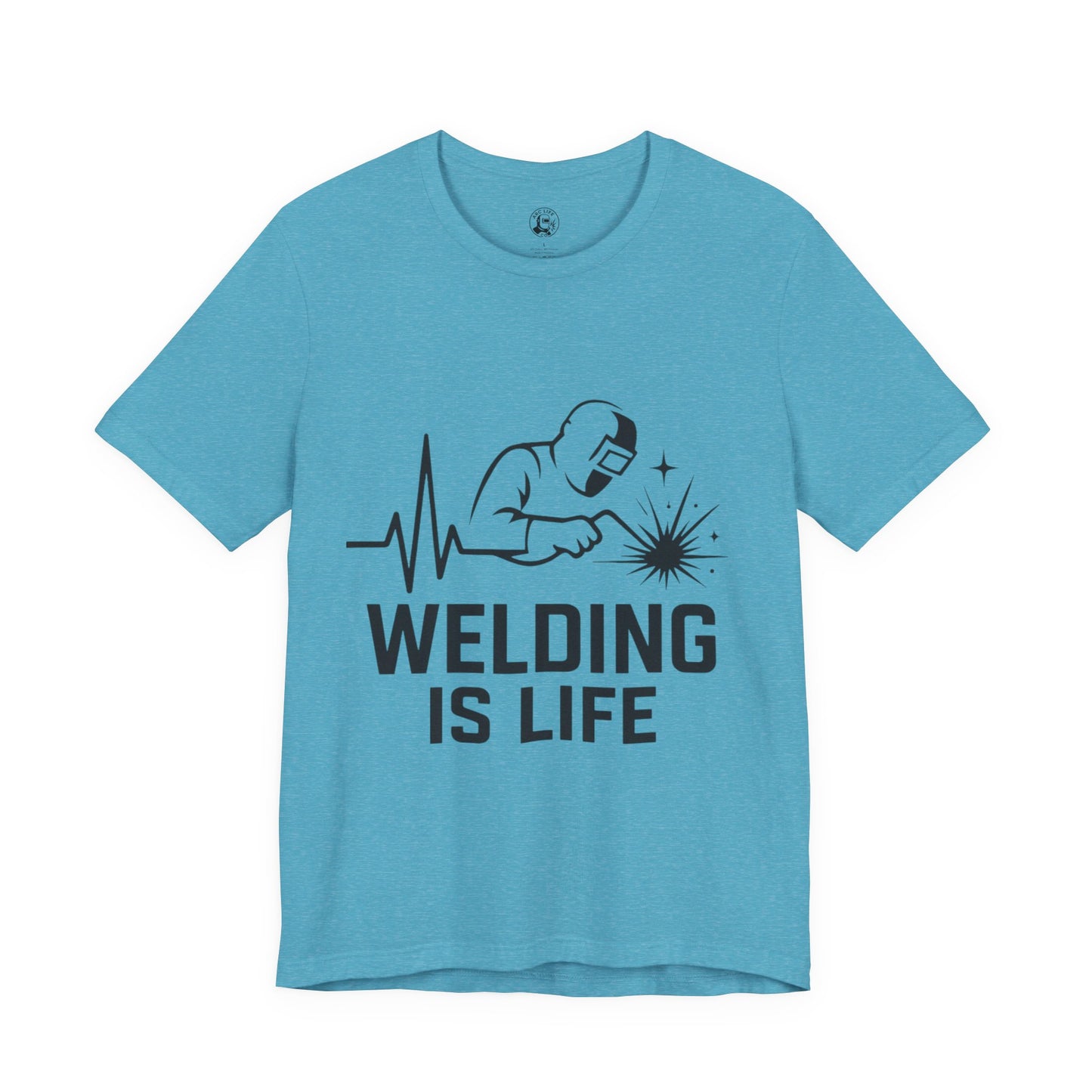 Welding is Life Unisex Jersey Tee Light Color with Black text