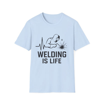 Welding Is Life T-Shirt, Women's Size, Light Shirt