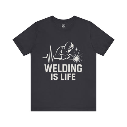 Welding is Life Unisex Jersey Tee Dark Color with White text