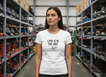 Love Is In The Arc Women’s Tee | Welding Valentine Shirt
