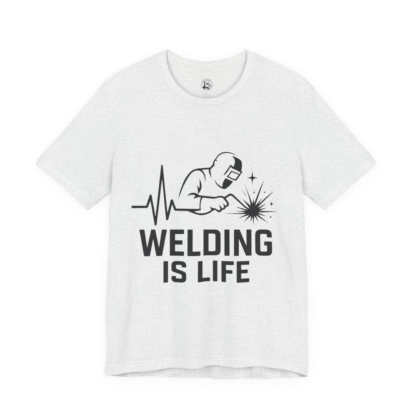 Welding is Life Unisex Jersey Tee Light Color with Black text