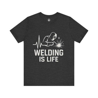 Welding is Life Unisex Jersey Tee Dark Color with White text