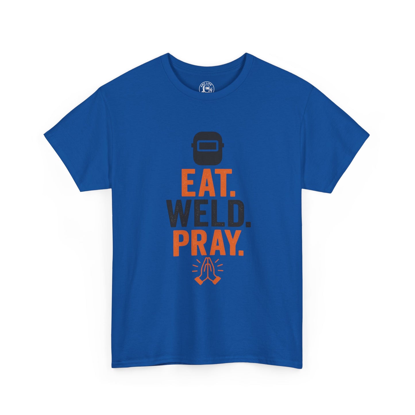 Welder's Unisex Tee, Pray Your Weld Holds Shirt, Funny Welding Gift, Welder Gift Idea, Eat Weld Pray Tee, Welder T-Shirt