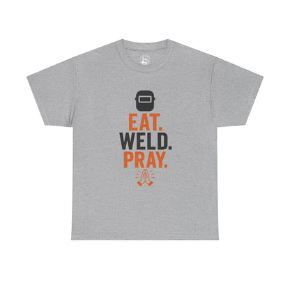 Welder's Unisex Tee, Pray Your Weld Holds Shirt, Funny Welding Gift, Welder Gift Idea, Eat Weld Pray Tee, Welder T-Shirt