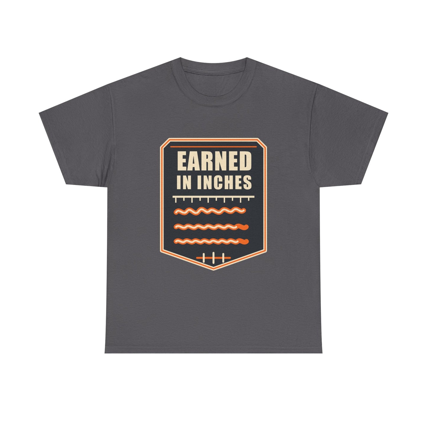 Earned in Inches T-Shirt – Arc Life Welding Culture Tee