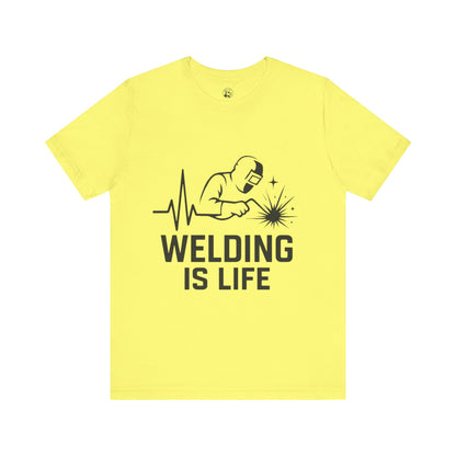 Welding is Life Unisex Jersey Tee Light Color with Black text
