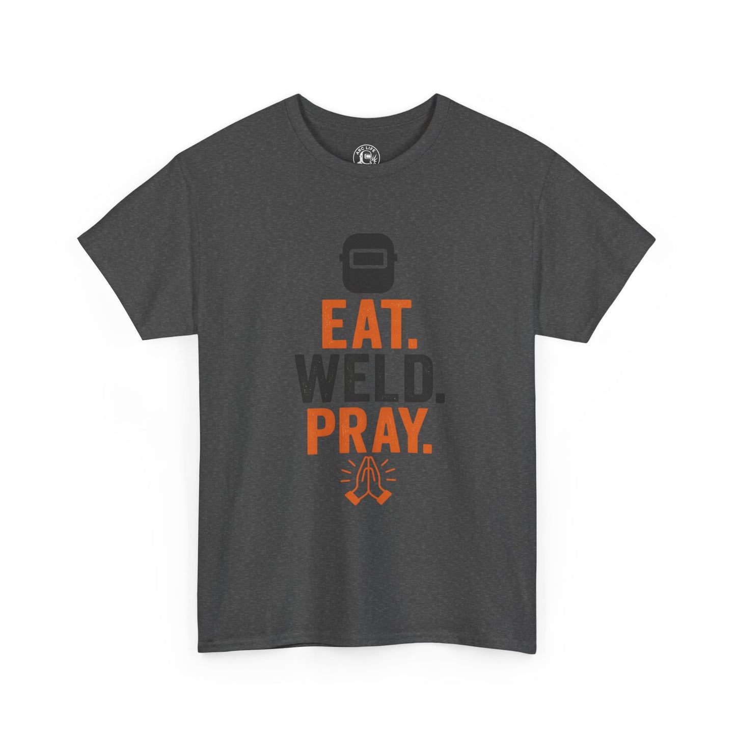 Welder's Unisex Tee, Pray Your Weld Holds Shirt, Funny Welding Gift, Welder Gift Idea, Eat Weld Pray Tee, Welder T-Shirt