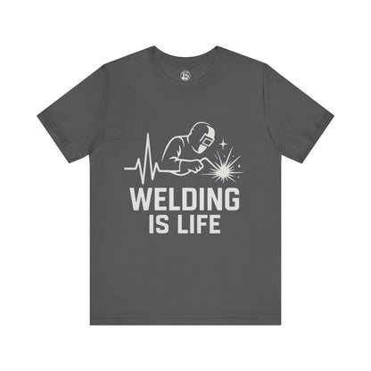 Welding is Life Unisex Jersey Tee Dark Color with White text