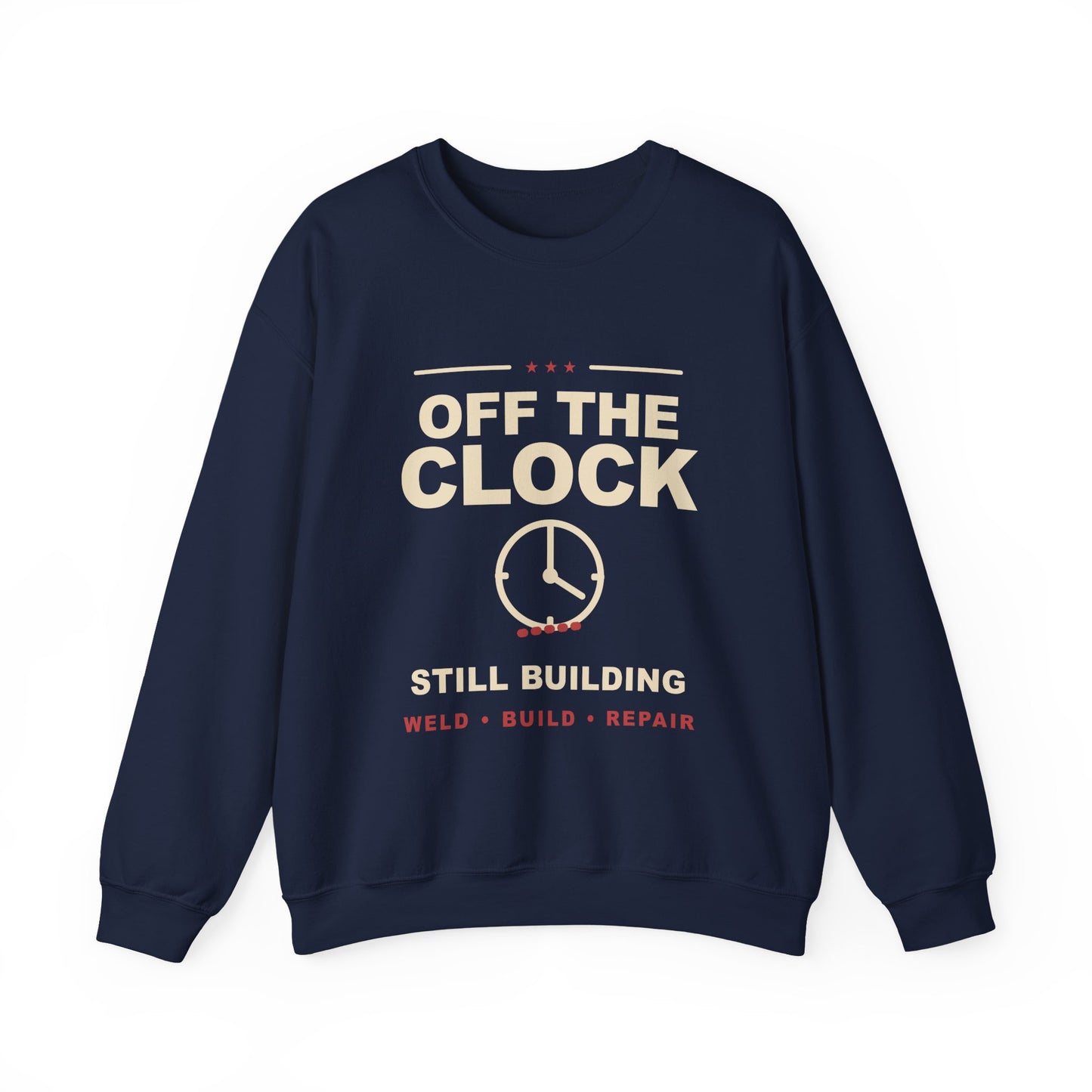 Off the Clock, Still Building Welder Crewneck – Arc Life Heritage Sweatshirt