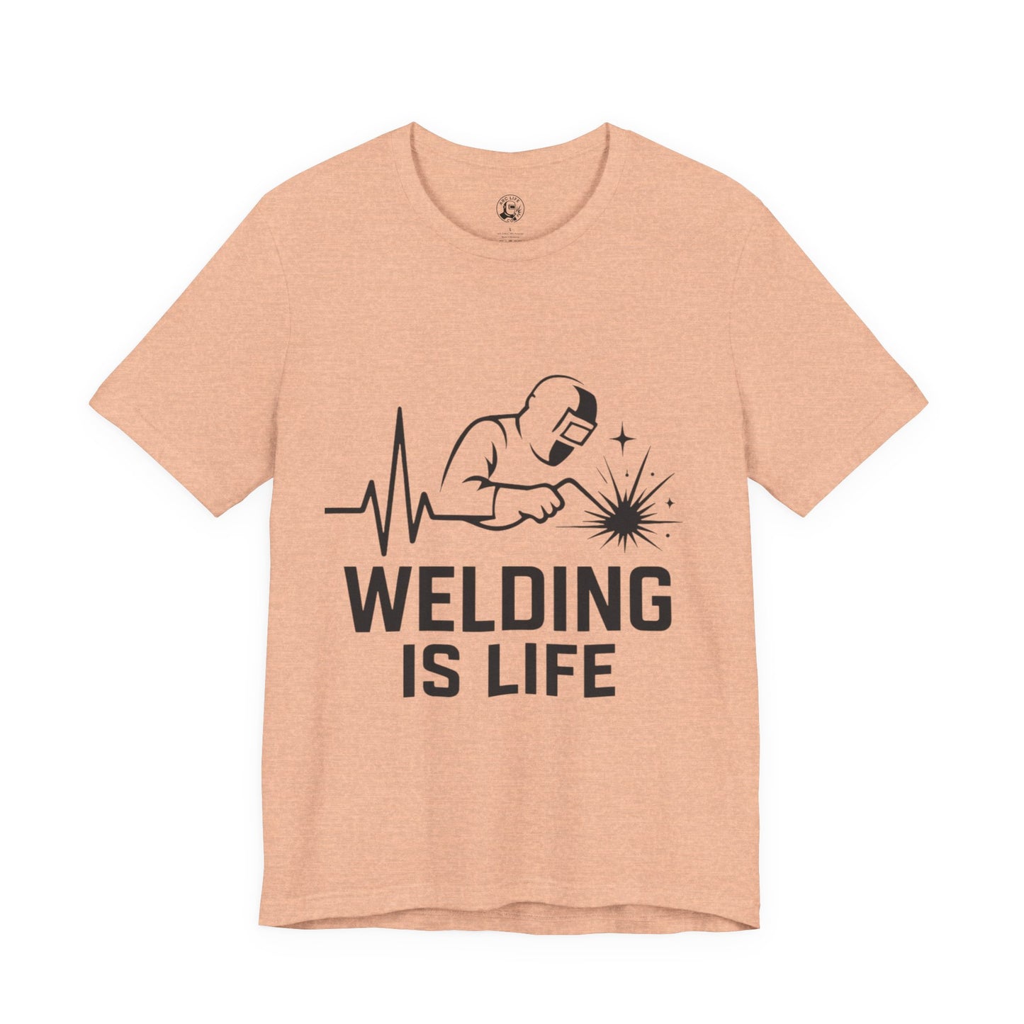 Welding is Life Unisex Jersey Tee Light Color with Black text
