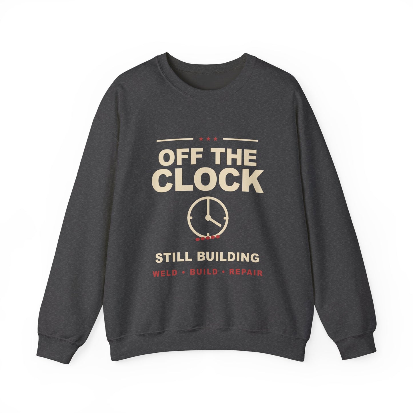Off the Clock, Still Building Welder Crewneck – Arc Life Heritage Sweatshirt
